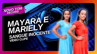 Mayara e Mariely - Sangue Inocente - Novo Tom