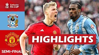 Coventry City vs. Manchester United 3-3 (2-4) Pen. Highlights | Semi-final | Emirates FA Cup 2024