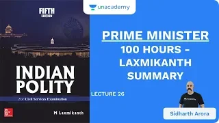 L26: Prime Minister | 100 Hours - Laxmikanth Summary | UPSC CSE | Sidharth Arora