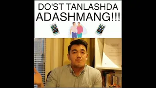 DO'ST TANLASHDA ADASHMANG.ДУСТ ТАНЛАШДА АДАШМАНГ