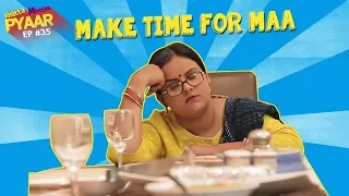 Make Time For Maa | Khatta Meetha Pyaar | Life Tak
