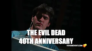 The Evil Dead 40th Anniversary | October 7