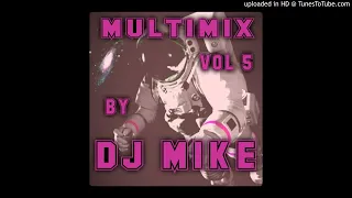 MULTIMIX Vol 5 By DJ MIKE