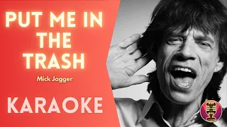 MICK JAGGER - Put Me In The Trash (Karaoke)
