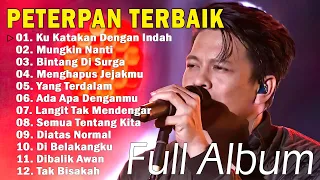 Peterpan Full Album Terbaik | 12 Lagu Terbaik Sepanjang Masa | Ku Katakan Dengan Indah,Mungkin Nanti