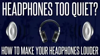 Headphones Too Quiet? - How to Make Your Headphones Louder in Windows 10