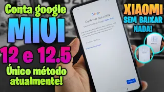 NOVO DESBLOQUEIO CONTA GOOGLE XIAOMI MIUI 12 e 12.5 MÉTODO MUITO FÁCIL SEM BAIXAR APLICATIVO NENHUM