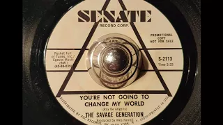 The Savage Generation - You're Not Going To Change My World