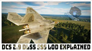 DCS 2.9 - DLSS SSS LOD - New Settings Explained