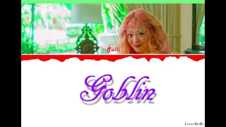 Sulli(설리) - Goblin(고블린) Lyrics [Color Coded_Han_Rom_Eng]