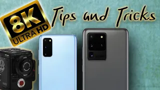 Galaxy S20 Ultra Camera Tips and Tricks for 8k Video