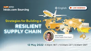 hktdc.com Sourcing Webinar: Strategies for Building a Resilient Supply Chain