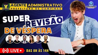 Super Revisão de Véspera - Concurso Prefeitura de Campinas - Agente Administrativo