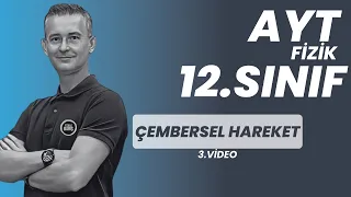 ÇEMBERSEL HAREKET-3 KONU ANLATIMI VE SORU ÇÖZÜMÜ |AYT FİZİK | 12.SINIF FİZİK |FİZİKLE BARIŞ 2024 YKS