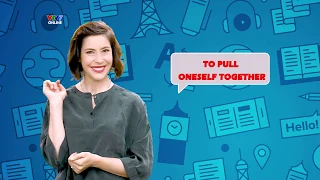 "PULL ONESELF TOGETHER" - English in a minute - Idioms & phrases [Eng/viet sub]