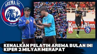 AREMA KENALKAN PELATIH BULAN INI ,KIPER 2 MILYAR PERSIS SOLO MERAPAT KE AREMA