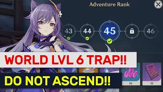 WORLD LEVEL 6 IS A TRAP!! Stay On AR 45 & Avoid Difficulty Spikes! | Genshin Impact