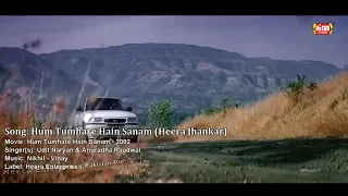 Hum Tumhare Hain Sanam ((( Heera Jhankar ))) Hum Tumhare Hain Sanam (2002) Udit Narayan & Anuradha