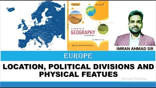 Europe - Location, Political Division And Physical Features | Geography Class 7 ICSE |#icseclass7