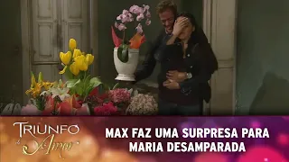 Triunfo do Amor - Max faz uma surpresa para Maria Desamparada