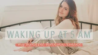 Waking up at 5 A.M. - My Mindful Morning Routine