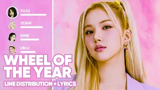 GFRIEND - Wheel of the Year (Line Distribution + Lyrics Color Coded) PATREON REQUESTED