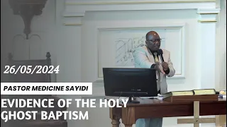 Evidence Of The Holy Ghost Baptism | Pastor Medicine Sayidi