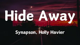 Synapson - Hide Away (Lyrics) ft. Holly