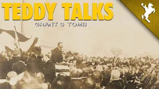 Teddy Talks - Grant’s Tomb