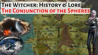 The Conjunction Of The Spheres Explained | The Witcher History & Lore