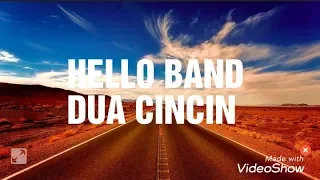 HELLO BAND - DUA CINCIN (LYRICS)