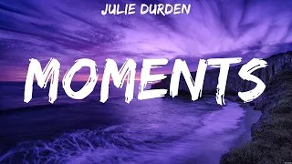 Julie Durden - Moments (Lyrics)