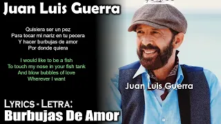 Juan Luis Guerra - Burbujas De Amor (Lyrics Spanish-English) (Español-Inglés)