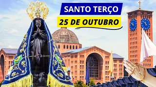SANTO TERÇO DE APARECIDA DE HOJE - 25/10/2023 | MISTÉRIOS GLORIOSOS | TERÇO DE APARECIDA HOJE QUARTA