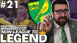 OUR BIGGEST MATCH EVER! | Part 21 | NORWICH | Non-League to Legend FM22 | Football Manager 2022