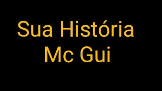 Sua História Mc Gui (Letra)