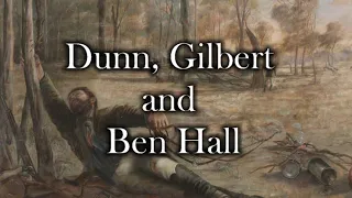Dunn, Gilbert and Ben Hall