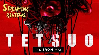 Streaming Review: Tetsuo: The Iron Man (BFI Player)