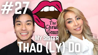 How To Be Successful & Being A Boss Lady w/ Thao Ly Do | The Chewing Grounds #27