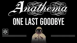 Anathema • One Last Goodbye (CC) 🎤 [Karaoke] [Instrumental Lyrics]