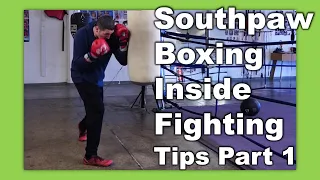 Southpaw Boxing Tips Inside Fighting Part 1