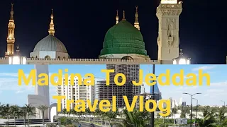 Madina To Jeddah Travel Vlog❤️