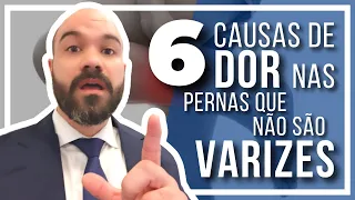 🔴 6 causas de DOR NAS PERNAS que não são causadas por Varizes