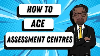 Acing Assessment Centres | How To Ace Assessment Centres