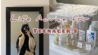 Life Advice for TEENAGER'S