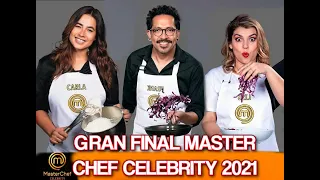 Gran Final Master Chef Celebrity 2021