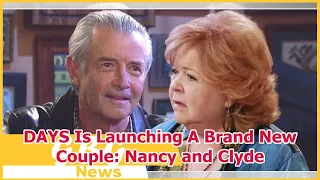 DAYS Is Launching A Brand New Couple: Nancy and Clyde