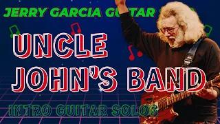 Uncle John's Band | Jerry Garcia Intro Guitar Solos ('74, '77, and '89)