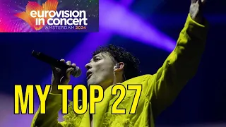 Amsterdam Eurovision In Concert 2024  - My Top 27 #eurovision2024