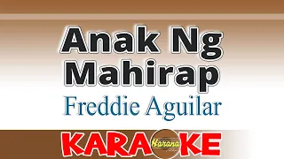 Anak Ng Mahirap - Freddie Aguilar (Karaoke)